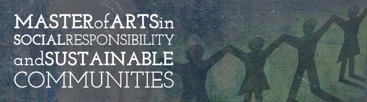 Image for the master of arts in Social Responsibility and Sustainable Communities