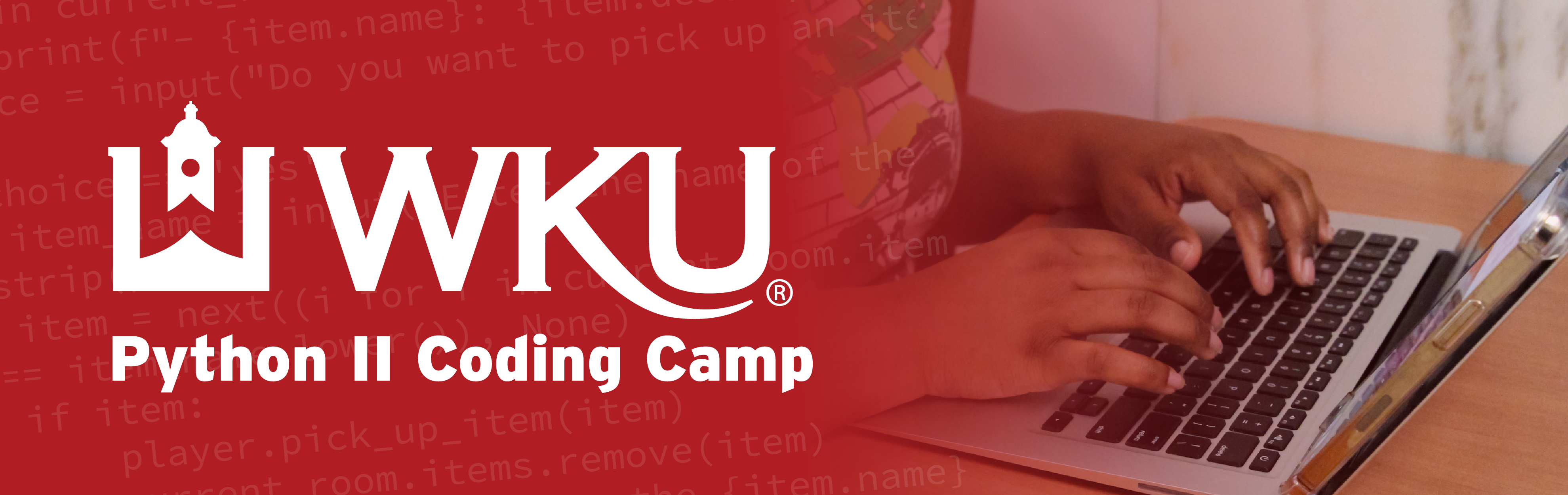 Python II Coding Camp A graphic with the WKU logo that says Python II Coding Camp with a photo of a person typing on a laptop.