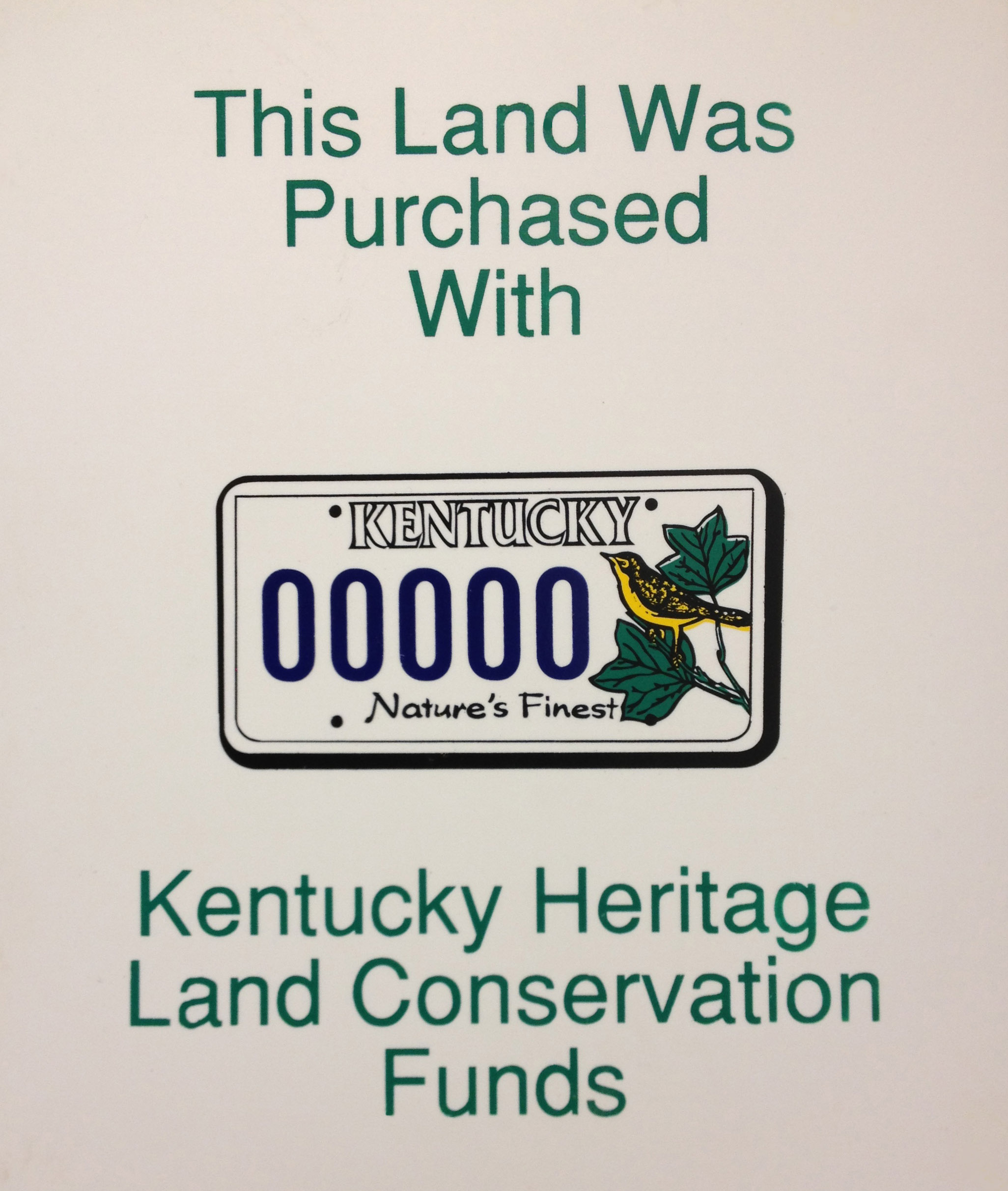 Kentucky Heritage Land This land was purchased with Kentucky Heritage Land Conservation Funds