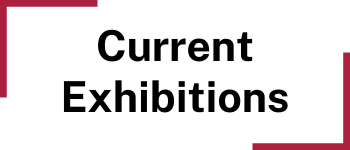 Current Exhibitions